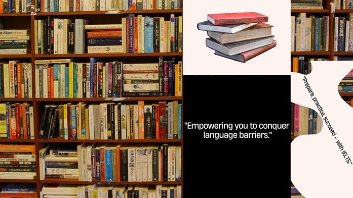 A stack of colorful books on a wooden library shelf. There is text on the wall in the background that says "Prepare, practice, succeed - with IELTS" and "Empowering you to conquer language barriers.